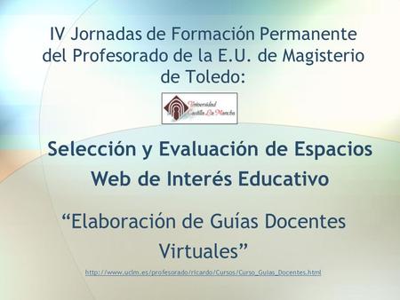 Selección y Evaluación de Espacios Web de Interés Educativo