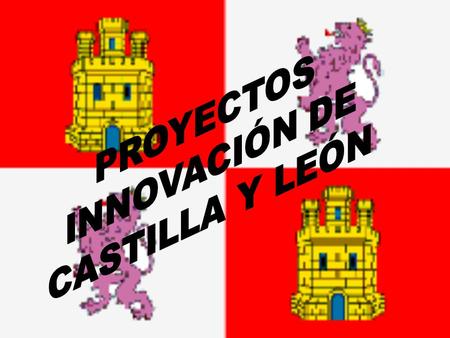 PROYECTOS INNOVACIÓN DE CASTILLA Y LEÓN.