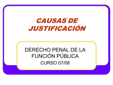 CAUSAS DE JUSTIFICACIÓN