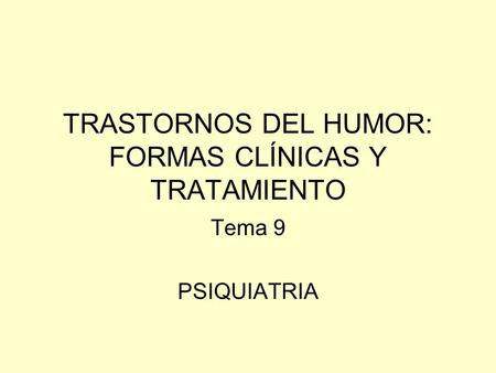 TRASTORNOS DEL HUMOR: FORMAS CLÍNICAS Y TRATAMIENTO