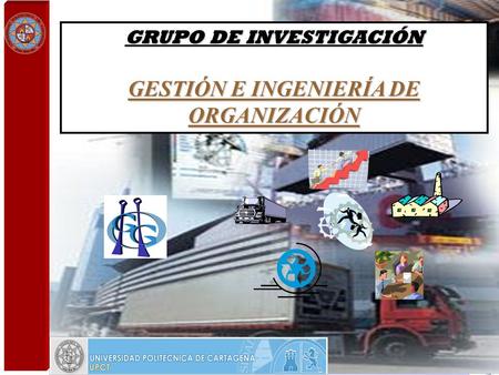 GRUPO DE INVESTIGACIÓN GESTIÓN E INGENIERÍA DE ORGANIZACIÓN
