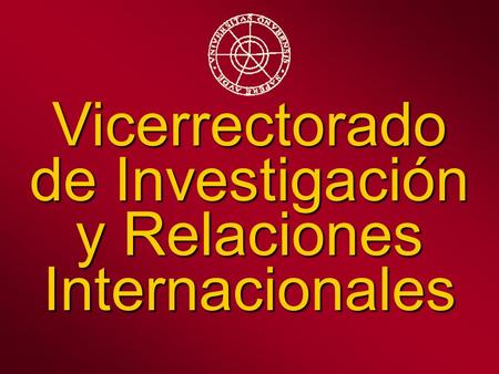 Vicerrectorado de Investigación y Relaciones Internacionales.