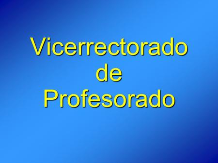 Vicerrectorado de Profesorado. Convocatoria de plazas (I): cuerpos docentes universitarios Total de plazas convocadas: 37 Porcentaje de doctores: 78%