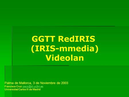 GGTT RedIRIS (IRIS-mmedia) Videolan