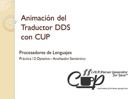 Animación del Traductor DDS con CUP
