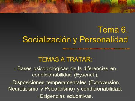 Tema 6. Socialización y Personalidad