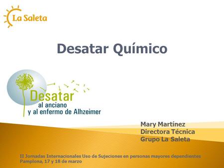 Desatar Químico Mary Martínez Directora Técnica Grupo La Saleta