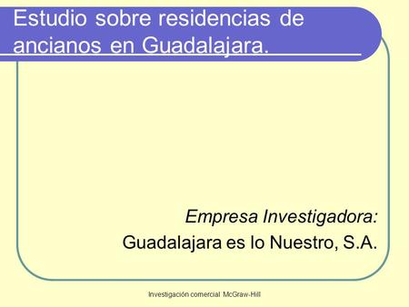Estudio sobre residencias de ancianos en Guadalajara.