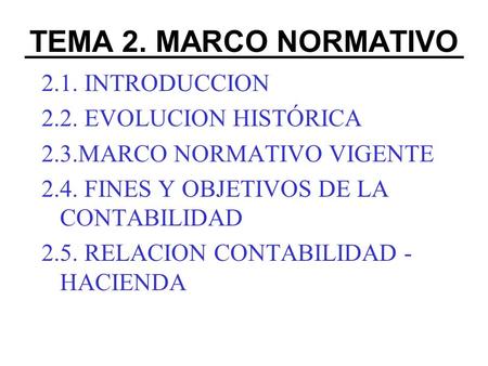 TEMA 2. MARCO NORMATIVO 2.1. INTRODUCCION 2.2. EVOLUCION HISTÓRICA