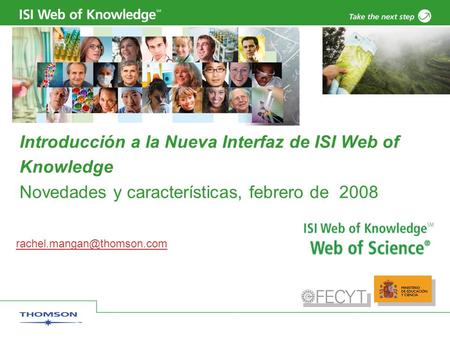 Introducción a la Nueva Interfaz de ISI Web of Knowledge Novedades y características, febrero de 2008