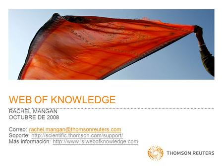 WEB OF KNOWLEDGE RACHEL MANGAN OCTUBRE DE 2008 Correo: Soporte: