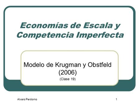 Economías de Escala y Competencia Imperfecta