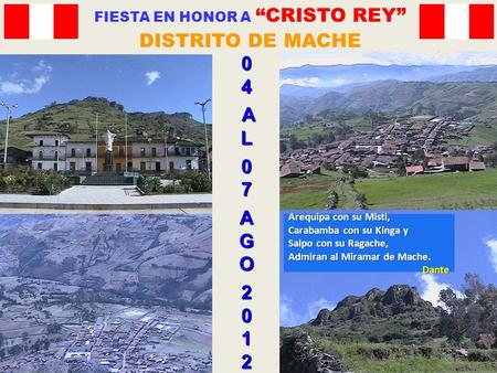 04 AL07AGO2012 FIESTA EN HONOR A CRISTO REY DISTRITO DE MACHE Arequipa con su Misti, Carabamba con su Kinga y Salpo con su Ragache, Admiran al Miramar.
