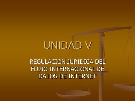 REGULACION JURIDICA DEL FLUJO INTERNACIONAL DE DATOS DE INTERNET