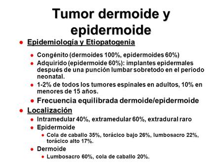 Tumor dermoide y epidermoide