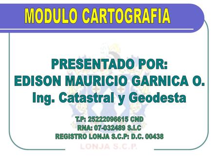 EDISON MAURICIO GARNICA O. Ing. Catastral y Geodesta