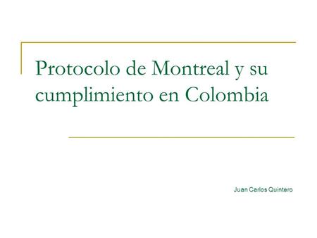 Protocolo de Montreal y su cumplimiento en Colombia