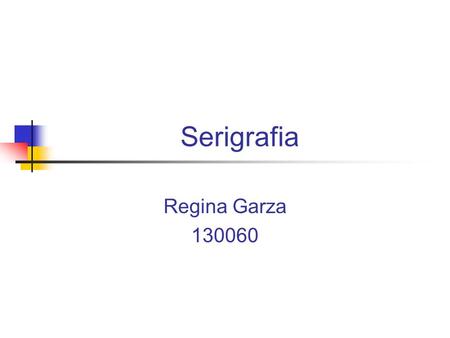 Serigrafia Regina Garza 130060.