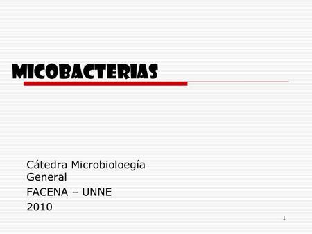 Cátedra Microbioloegía General FACENA – UNNE 2010