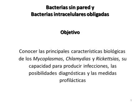 Bacterias sin pared y Bacterias intracelulares obligadas