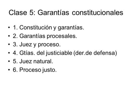 Clase 5: Garantías constitucionales