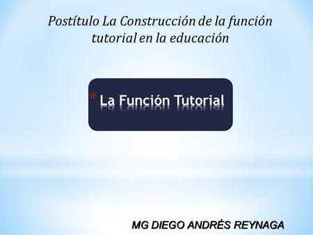 Postítulo La Construcción de la función tutorial en la educación