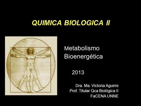 Chapter 18 QUIMICA BIOLOGICA II Bioenergética Metabolismo 2013