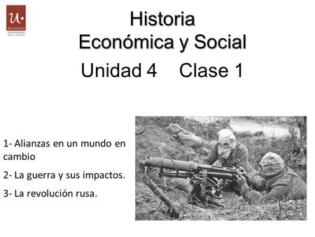 Historia Económica y Social Unidad 4 Clase 1