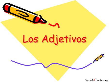 Los Adjetivos Spanish4Teachers.og.
