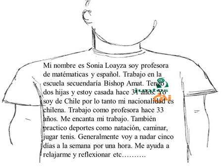Mi nombre es Sonia Loayza soy profesora de matématicas y español