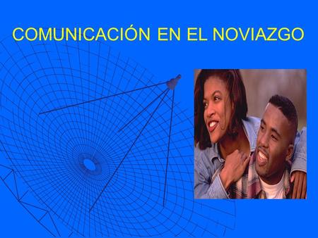 COMUNICACIÓN EN EL NOVIAZGO