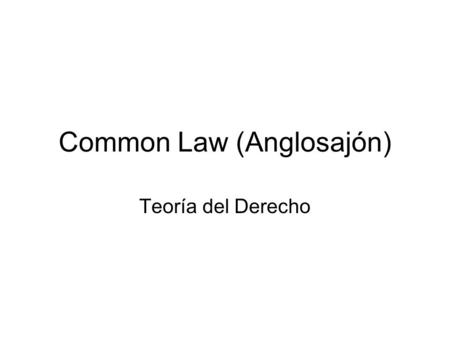 Common Law (Anglosajón)