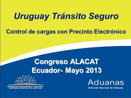 Uruguay Tránsito Seguro Control de cargas con Precinto Electrónico