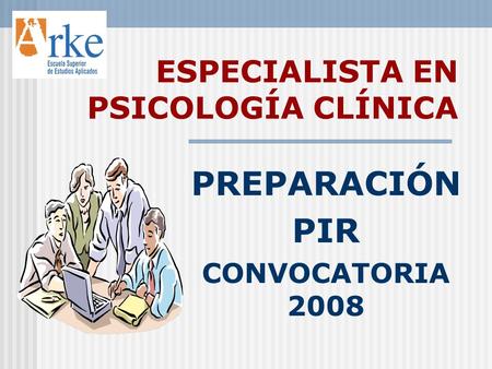ESPECIALISTA EN PSICOLOGÍA CLÍNICA PREPARACIÓN PIR CONVOCATORIA 2008.