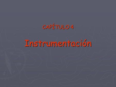 CAPÍTULO 4 Instrumentación