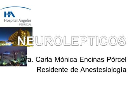 Dra. Carla Mónica Encinas Pórcel Residente de Anestesiología