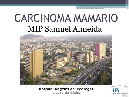 CARCINOMA MAMARIO MIP Samuel Almeida Hospital Ángeles del Pedregal