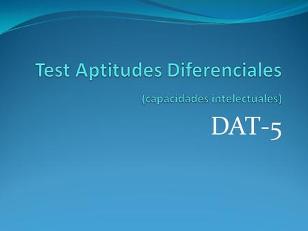 Test Aptitudes Diferenciales (capacidades intelectuales)