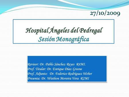Hospital Ángeles del Pedregal Sesión Monográfica