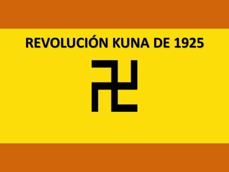 REVOLUCIÓN KUNA DE 1925.