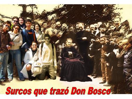 Surcos que trazó Don Bosco