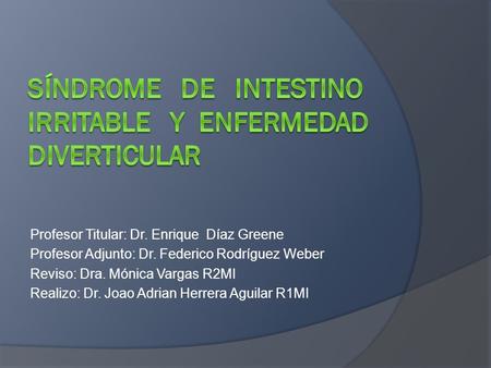 Síndrome de intestino Irritable y Enfermedad diverticular