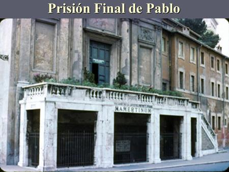 Prisión Final de Pablo Primero, bajamos un piso.
