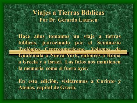 Viajes a Tierras Bíblicas Por Dr. Gerardo Laursen