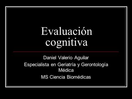 Evaluación cognitiva Daniel Valerio Aguilar