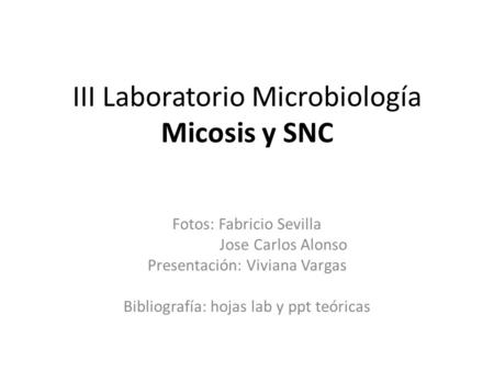 III Laboratorio Microbiología Micosis y SNC