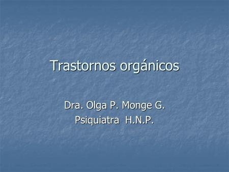 Dra. Olga P. Monge G. Psiquiatra H.N.P.