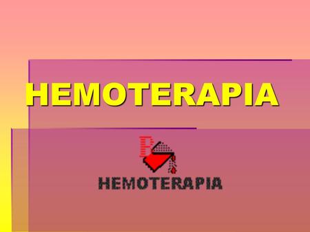 HEMOTERAPIA                            .