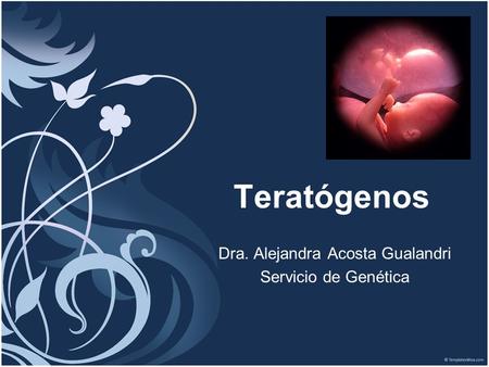Dra. Alejandra Acosta Gualandri Servicio de Genética