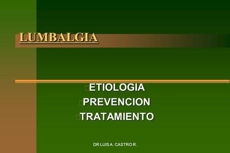 ETIOLOGIA PREVENCION TRATAMIENTO